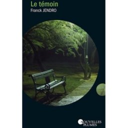 le témoin jendro, franck nouvelles plumes