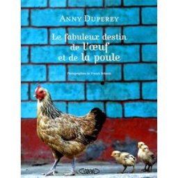 Le fabuleux destin de l'oeuf et de la poule Anny Duperey M. Lafon