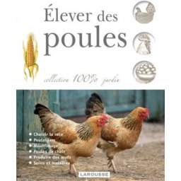 Elever des poules collectif Larousse