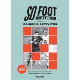 So foot club présente son cahier d'activités So foot (périodique) Marabout