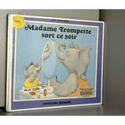 Madame Trompette sort ce soir Jill Murphy Bayard Editions-Centurion