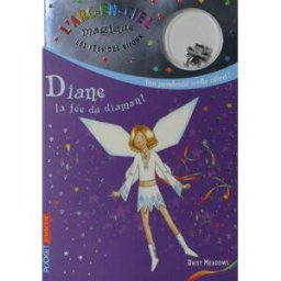 L'arc-en-ciel magique : les fées des bijoux. Vol. 7. Diane, la fée du diamant Daisy Meadows Pocket jeunesse