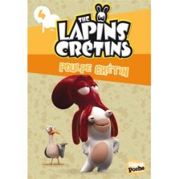 The lapins crétins. Vol. 4. Poulpe crétin Fabrice Ravier Glénat Poche