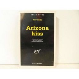 Arizona Kiss Ray Ring Gallimard