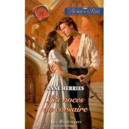 Les noces du corsaire : au nom de la reine Anne Herries Harlequin