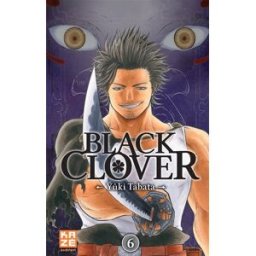 Black Clover. Vol. 6. Fend-la-mort Yûki Tabata Kazé Manga