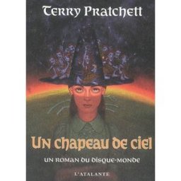 Un chapeau de ciel : un roman du Disque-monde Terry Pratchett Atalante