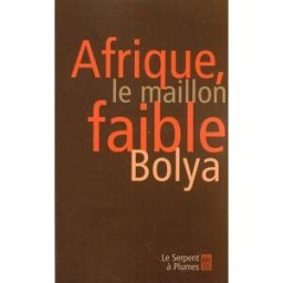 Afrique, le maillon faible Bolya Serpent à Plumes