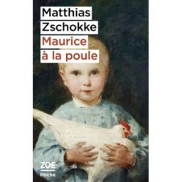Maurice à la poule Matthias Zschokke Zoé