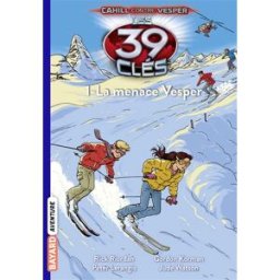 Les 39 clés : Cahill contre Vesper. Vol. 11. La menace Vesper riordan, rick Bayard Jeunesse