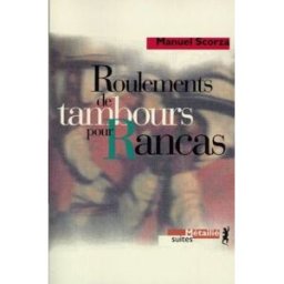 Roulements de tambours pour Rancas Manuel Scorza Métailié