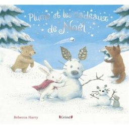 Plume et les cadeaux de Noël Rebecca Harry Gründ