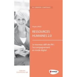 Ressources humaines 2.0 : le nouveau défi des RH : l'accompagnement en mode digital Virgile Lungu Gereso