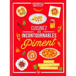 Piment : 50 recettes et des infos sur le piment : + une grande affiche ! Ijjou Bouallel Ed. 365
