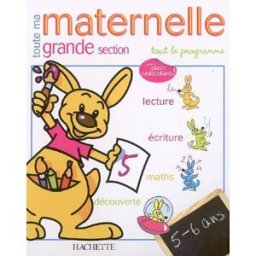 Toute ma maternelle, grande section, 5-6 ans : tout le programme : lecture, écriture, maths, découve Blandino, Guy Hachette Education