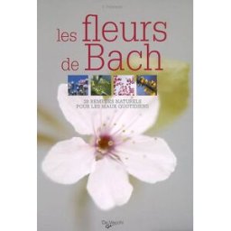 Les fleurs de Bach : 38 remèdes naturels pour les maux quotidiens Vincenzo Fabrocini De Vecchi