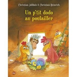 Les p'tites poules. Vol. 19. Un p'tit dodo au poulailler Christian Jolibois, Christian Heinrich Pocket jeunesse