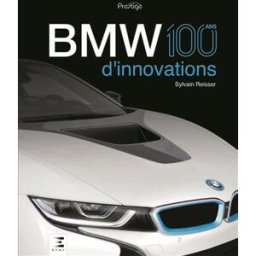 bmw, 100 ans d'innovations reisser, sylvain editions techniques pour l'automobile et l'industrie