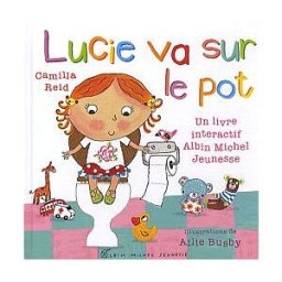 Lucie va sur le pot Camilla Reid, Ailie Busby Albin Michel-Jeunesse