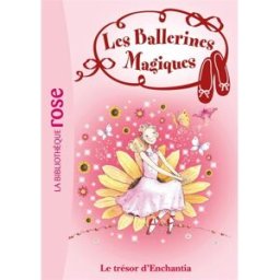 Les ballerines magiques. Vol. 25. Le trésor d'Enchantia Darcey Bussell Hachette Jeunesse