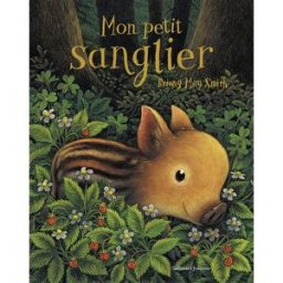 Mon petit sanglier Briony May Smith Gallimard-Jeunesse