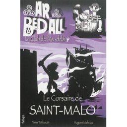 Ar bed all, le club de l'au-delà. Vol. 5. Le corsaire de Saint-Malo Yann Tatibouët Beluga