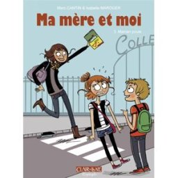 Ma mère et moi. Vol. 3. Maman poule Marc Cantin, Isabelle Maroger Clair de lune