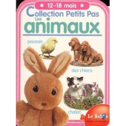 Les animaux, 12-18 mois collectif le Ballon