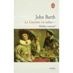 Le courtier en tabac. Vol. 2. Malden recouvré John Barth Le Livre de poche
