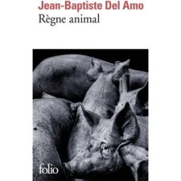 Règne animal Jean-Baptiste Del Amo Gallimard