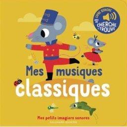 Mes musiques classiques Marion Billet Gallimard-Jeunesse Musique