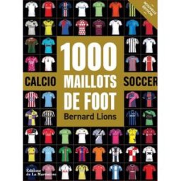 1.000 maillots de foot Bernard Lions La Martinière