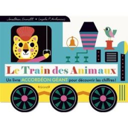 Le train des animaux : un livre accordéon géant pour découvrir les chiffres ! Jonathan Emmett, Ingela Peterson Arrhenius Gründ
