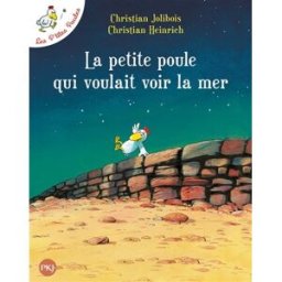 Les p'tites poules. La petite poule qui voulait voir la mer Christian Jolibois, Christian Heinrich Pocket jeunesse