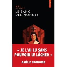 Le sang des nonnes Max Clanet Nouveau Monde éditions