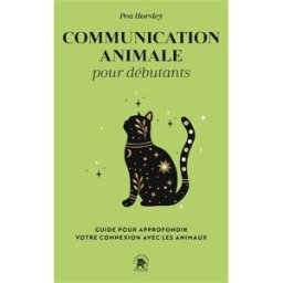 Communication animale pour débutants : guide pour approfondir votre connexion avec les animaux Pea Horsley Le Lotus et l'éléphant