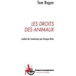 Les droits des animaux Tom Regan Hermann