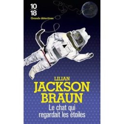 Le chat qui regardait les étoiles Lilian Jackson Braun 10-18