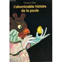 l'abominable histoire de la poule oster, christian l'École des loisirs-club animax