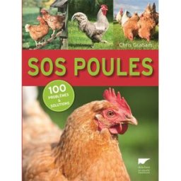 SOS poules : 100 problèmes & solutions Chris Graham Delachaux et Niestlé