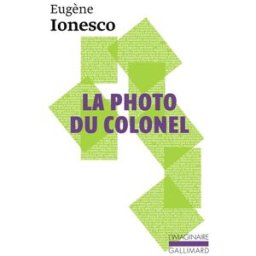 La photo du colonel Eugène Ionesco Gallimard