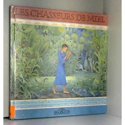 Les Chasseurs de miel : un conte traditionnel africain Francesca Martin Livres du Dragon d'or