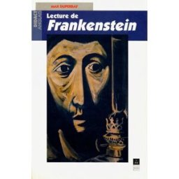 Lectures de Frankenstein (Mary Shelley) Max Duperray Presses universitaires de Rennes