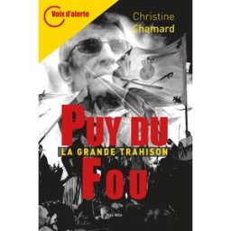 Puy du Fou : la grande trahison Christine Chamard Max Milo