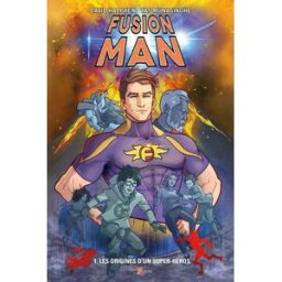 Fusion Man 1 : Les Origines d'un Super-Héros yas munasinghe, david halphen NORTHSTAR