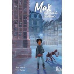 Max et les secrets de la cathédrale Greg Lauert NLA créations