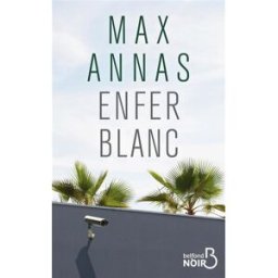 Enfer blanc Max Annas Belfond