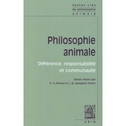 Philosophie animale : différence, responsabilité et communauté Vrin