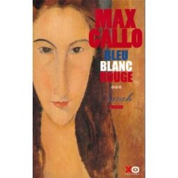 Bleu, blanc, rouge. Vol. 3. Sarah Max Gallo XO
