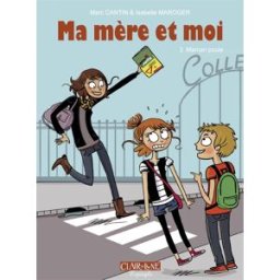 Éditions Clair de Lune ma mère et moi tome 3 - maman poule